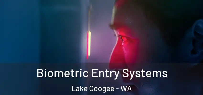Biometric Entry Systems Lake Coogee - WA