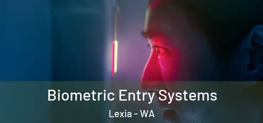 Biometric Entry Systems Lexia - WA