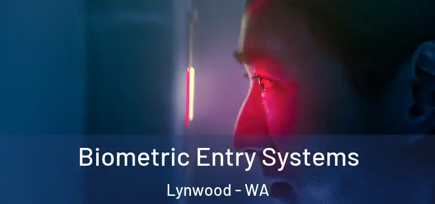  Biometric Entry Systems Lynwood - WA
