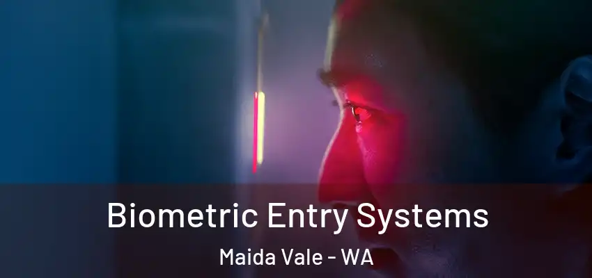 Biometric Entry Systems Maida Vale - WA