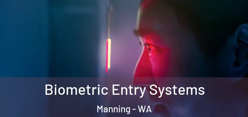 Biometric Entry Systems Manning - WA