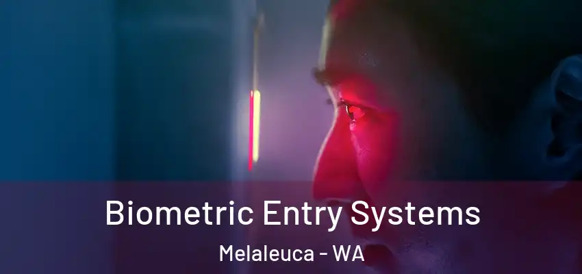 Biometric Entry Systems Melaleuca - WA