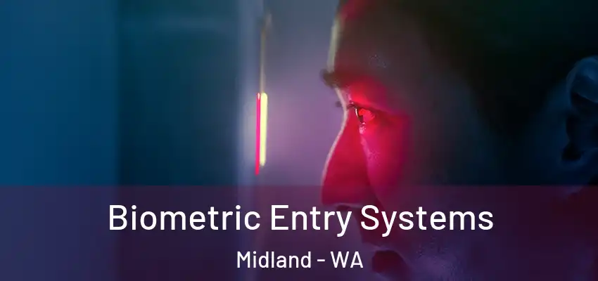 Biometric Entry Systems Midland - WA