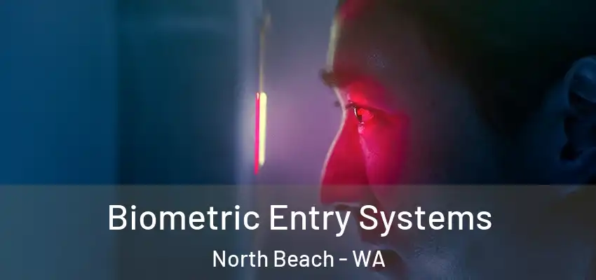 Biometric Entry Systems North Beach - WA