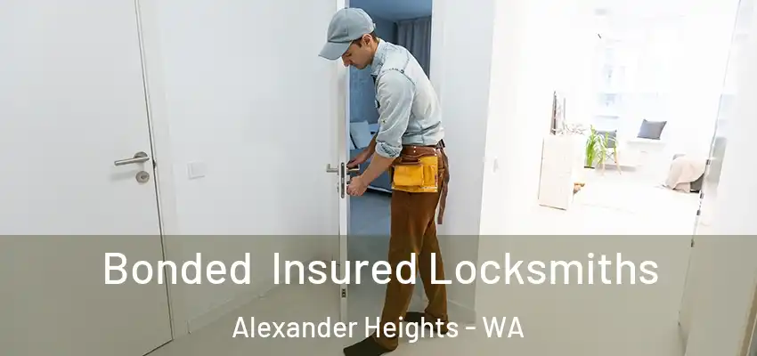 Bonded Insured Locksmiths Alexander Heights - WA