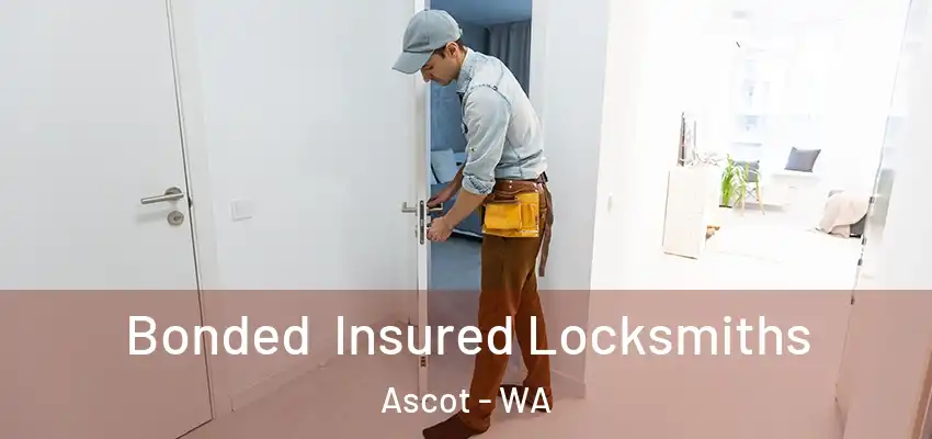  Bonded Insured Locksmiths Ascot - WA