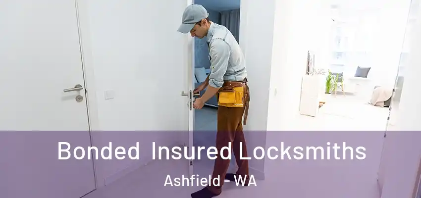 Bonded Insured Locksmiths Ashfield - WA
