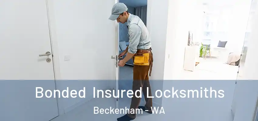 Bonded Insured Locksmiths Beckenham - WA