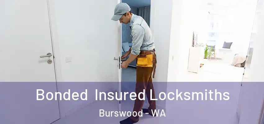 Bonded Insured Locksmiths Burswood - WA
