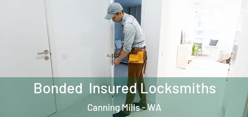 Bonded Insured Locksmiths Canning Mills - WA