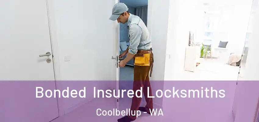 Bonded Insured Locksmiths Coolbellup - WA