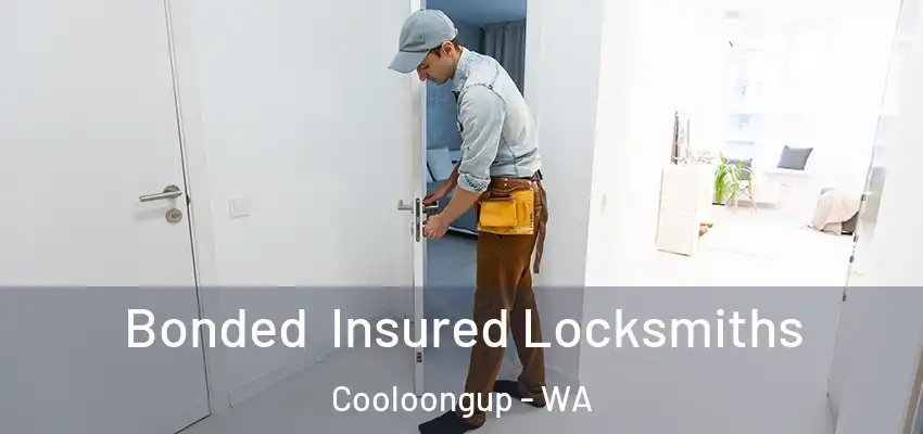 Bonded Insured Locksmiths Cooloongup - WA