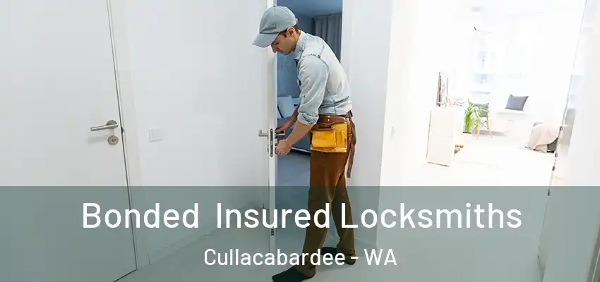  Bonded Insured Locksmiths Cullacabardee - WA