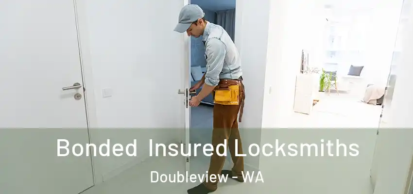 Bonded Insured Locksmiths Doubleview - WA