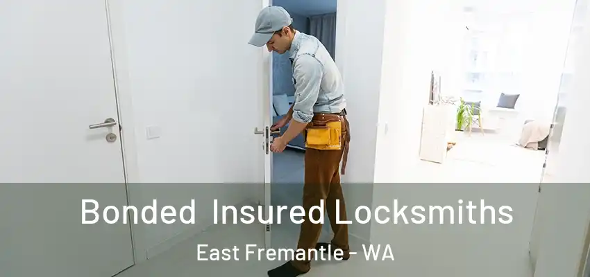 Bonded Insured Locksmiths East Fremantle - WA