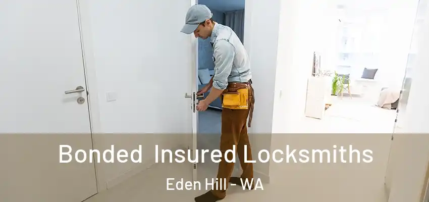 Bonded Insured Locksmiths Eden Hill - WA