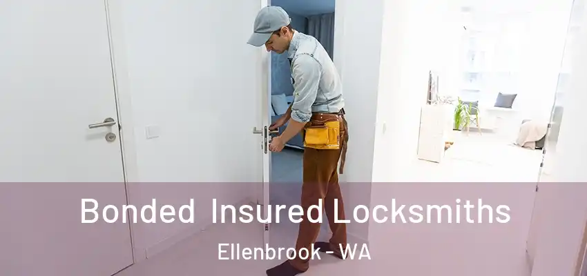 Bonded Insured Locksmiths Ellenbrook - WA