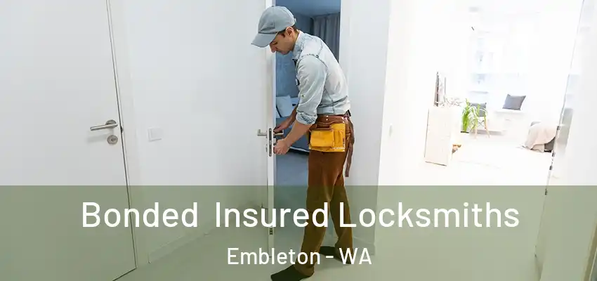 Bonded Insured Locksmiths Embleton - WA