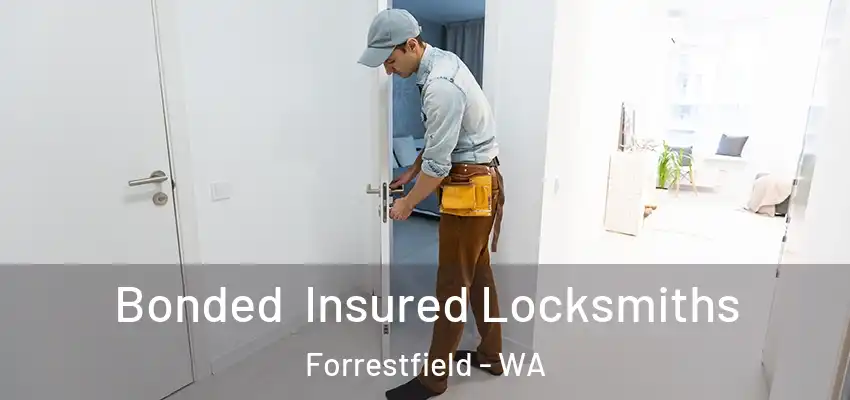 Bonded Insured Locksmiths Forrestfield - WA