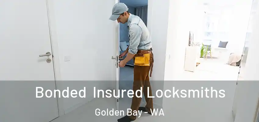 Bonded Insured Locksmiths Golden Bay - WA