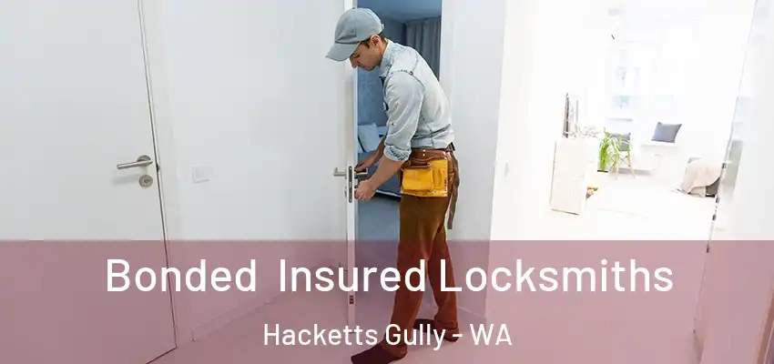 Bonded Insured Locksmiths Hacketts Gully - WA