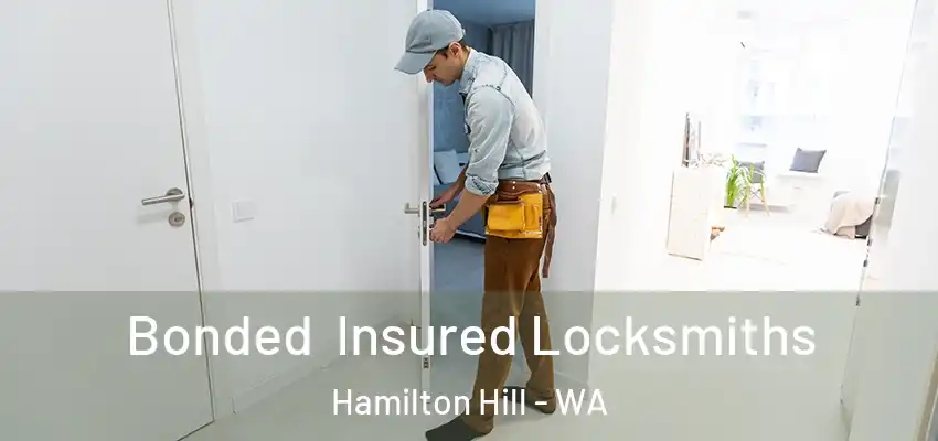 Bonded Insured Locksmiths Hamilton Hill - WA