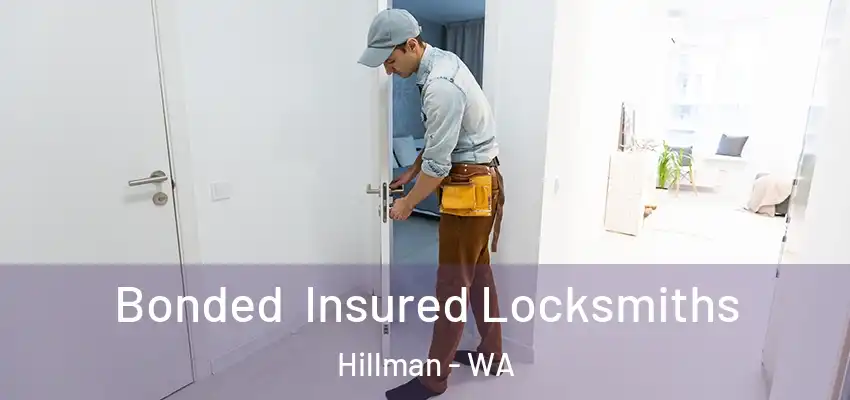 Bonded Insured Locksmiths Hillman - WA