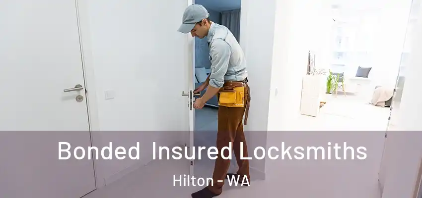 Bonded Insured Locksmiths Hilton - WA