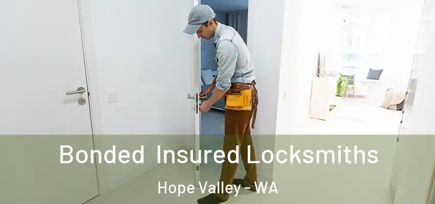 Bonded Insured Locksmiths Hope Valley - WA