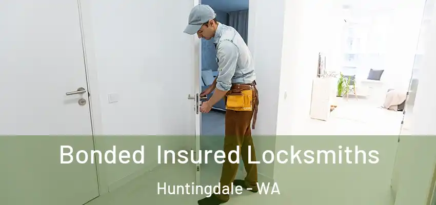 Bonded Insured Locksmiths Huntingdale - WA
