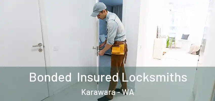 Bonded Insured Locksmiths Karawara - WA