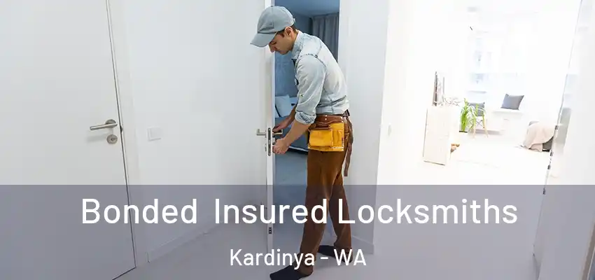 Bonded Insured Locksmiths Kardinya - WA
