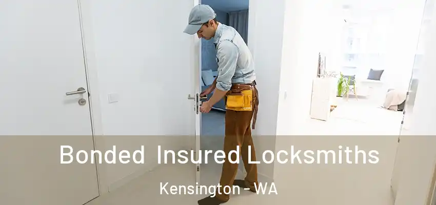 Bonded Insured Locksmiths Kensington - WA