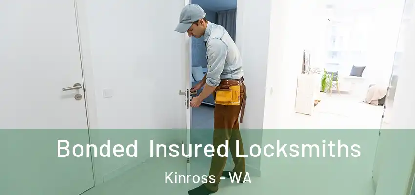Bonded Insured Locksmiths Kinross - WA