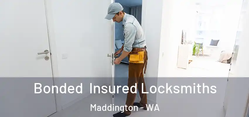 Bonded Insured Locksmiths Maddington - WA