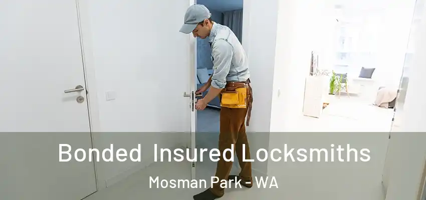 Bonded Insured Locksmiths Mosman Park - WA