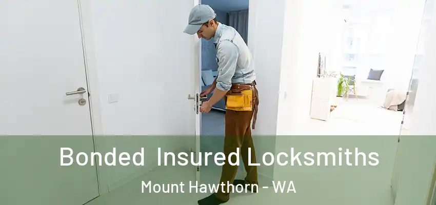 Bonded Insured Locksmiths Mount Hawthorn - WA