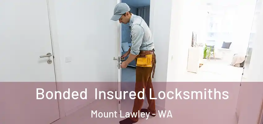 Bonded Insured Locksmiths Mount Lawley - WA