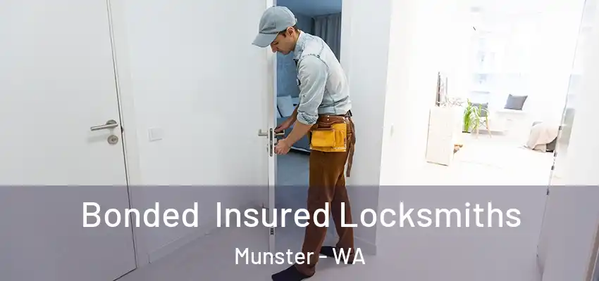 Bonded Insured Locksmiths Munster - WA