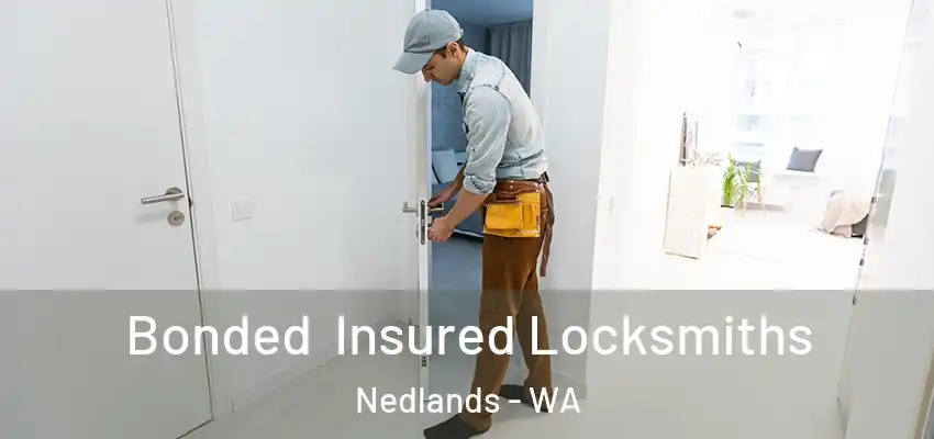 Bonded Insured Locksmiths Nedlands - WA