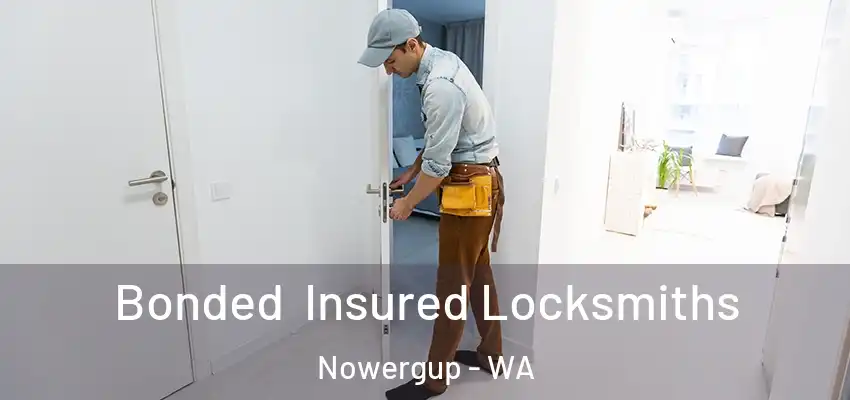 Bonded Insured Locksmiths Nowergup - WA