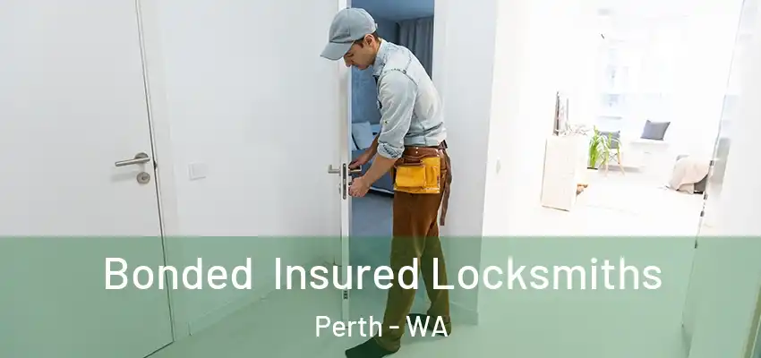  Bonded Insured Locksmiths Perth - WA