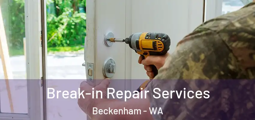 Break-in Repair Services Beckenham - WA