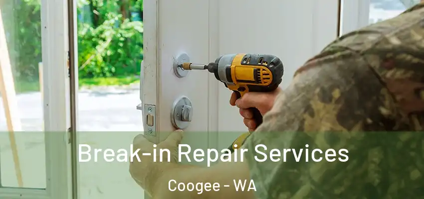  Break-in Repair Services Coogee - WA