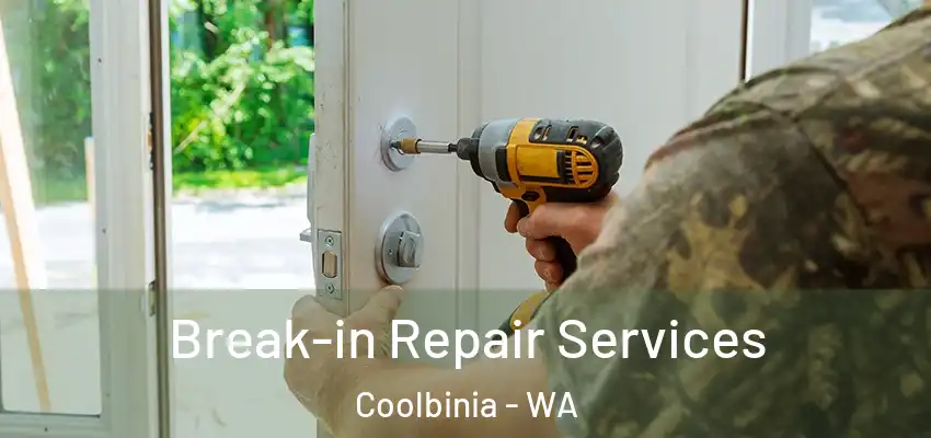Break-in Repair Services Coolbinia - WA