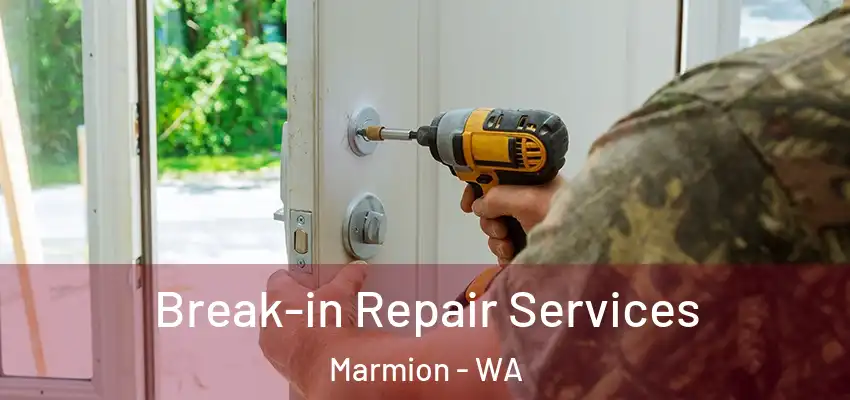 Break-in Repair Services Marmion - WA
