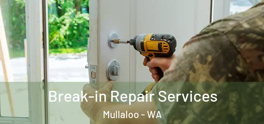 Break-in Repair Services Mullaloo - WA