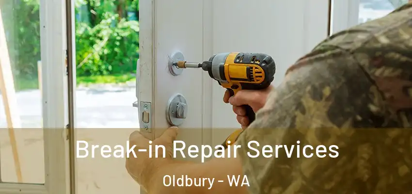  Break-in Repair Services Oldbury - WA