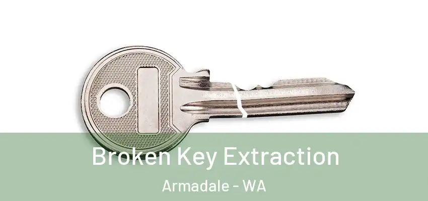 Broken Key Extraction Armadale - WA
