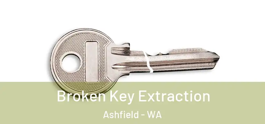 Broken Key Extraction Ashfield - WA